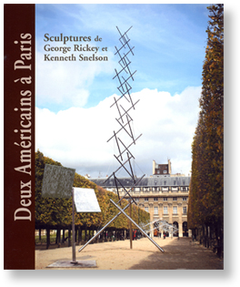 Deux Américans å Paris: Sculptures de George Rickey et Kenneth Snelson